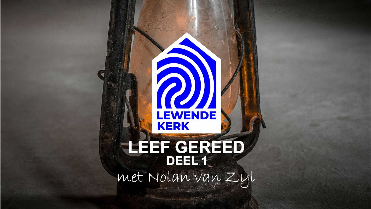Leef Gereed (Deel 1) - Nolan van Zyl