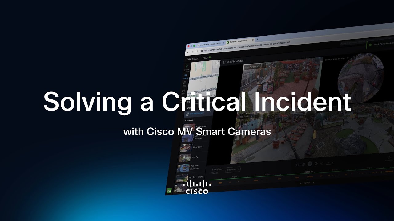 Cisco Meraki Smart Cameras & Vision Portal | Solving a Critical Incident