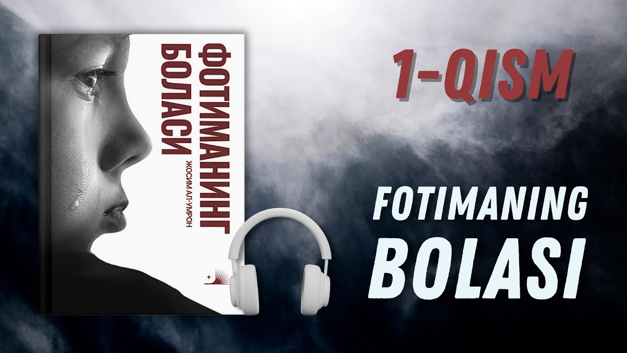 Fotimaning bolasi (audiokitob) | Josim al-Umron