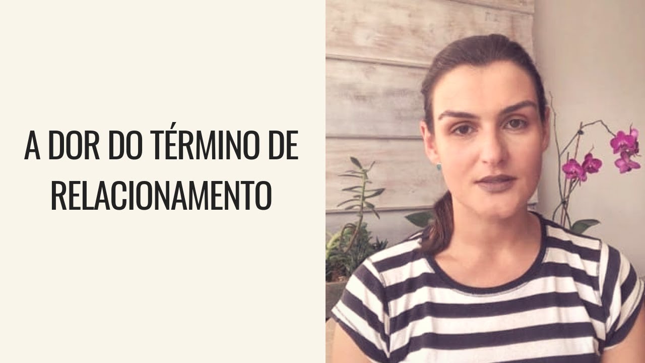 Por que Dói tanto Terminar um Relacionamento?
