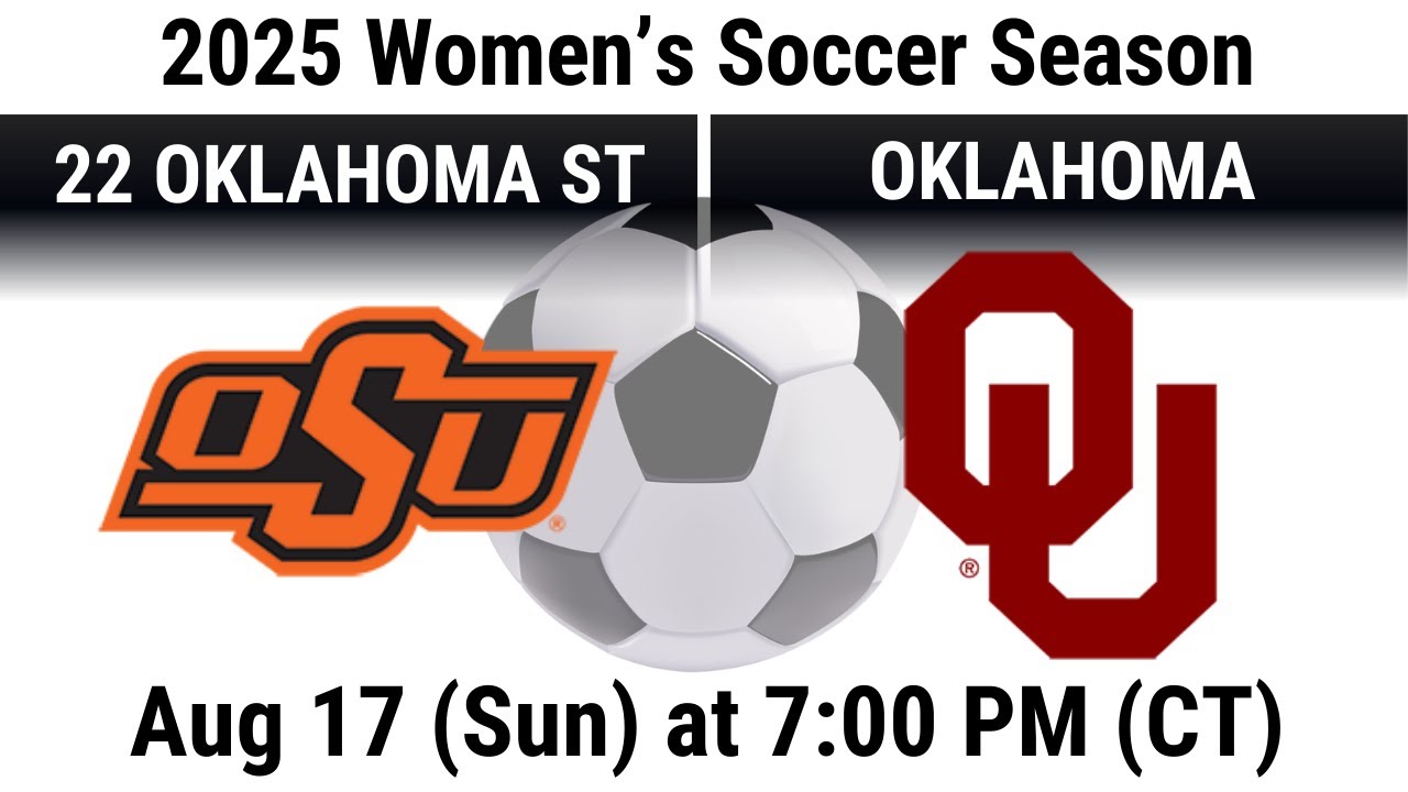 2025 Aug 17 WSoccer #22 OK State Cowboys vs Oklahoma OU Sooners 2025 Women's Soccer Season 20250817
