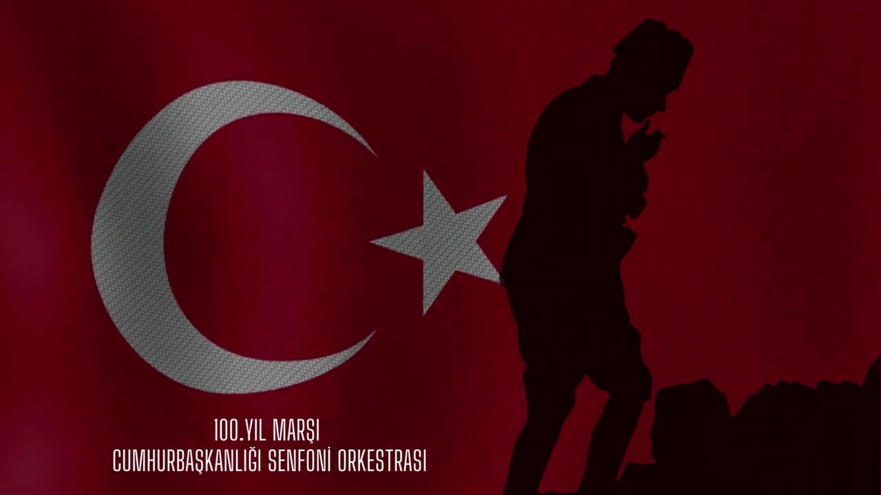100.Yıl Marşı Cumhurbaşkanlığı Senfoni Orkestrası