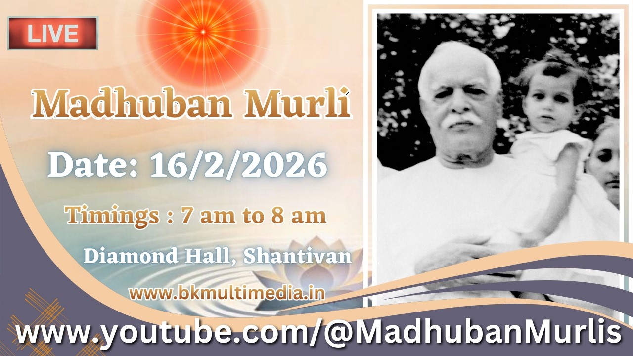 Madhuban Murli (English) LIVE - 16/2/2026 (Monday 7.00 am to 8.00 am IST)