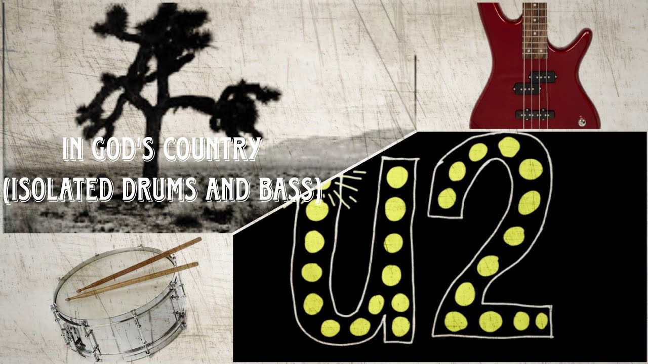 U2 - In God's Country (Isolated Drums and Bass)