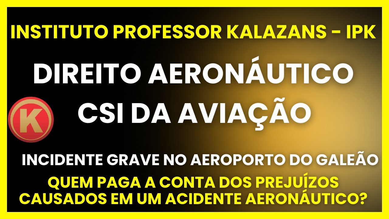 DIREITO AERONÁUTICO - CSI DA AVIAÇÃO - QUEM PAGA A CONTA DOS  PREJUÍZOS DE UM ACIDENTE AERONÀUTICO?