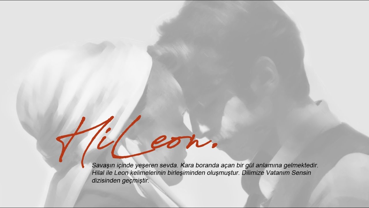 Hilal ile Leon'un Lûgatı | Vatanım Sensin