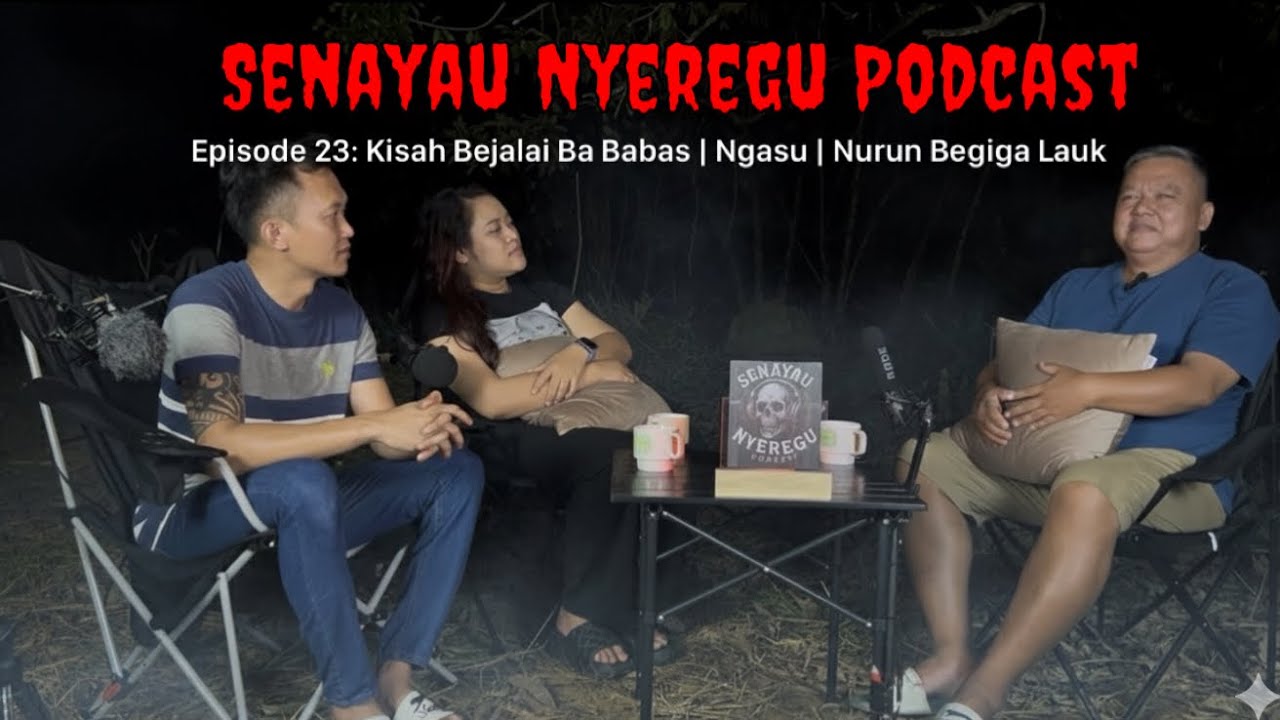 Episode 23: (APAI APUN) Kisah Bejalai ba Babas | Ngasu | Begiga Ke Lauk