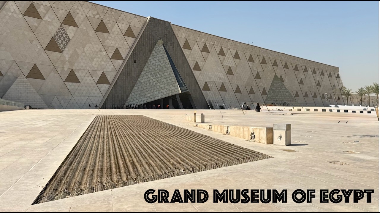 Grand Museum of Egypt & Old Egyptian Museum