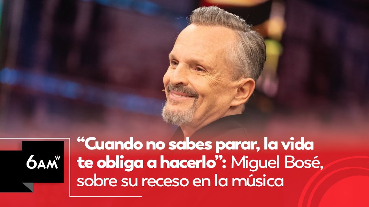 “La vida cuando no sabes parar, te obliga a hacerlo”: Miguel Bosé, sobre su receso musical | 6AM W