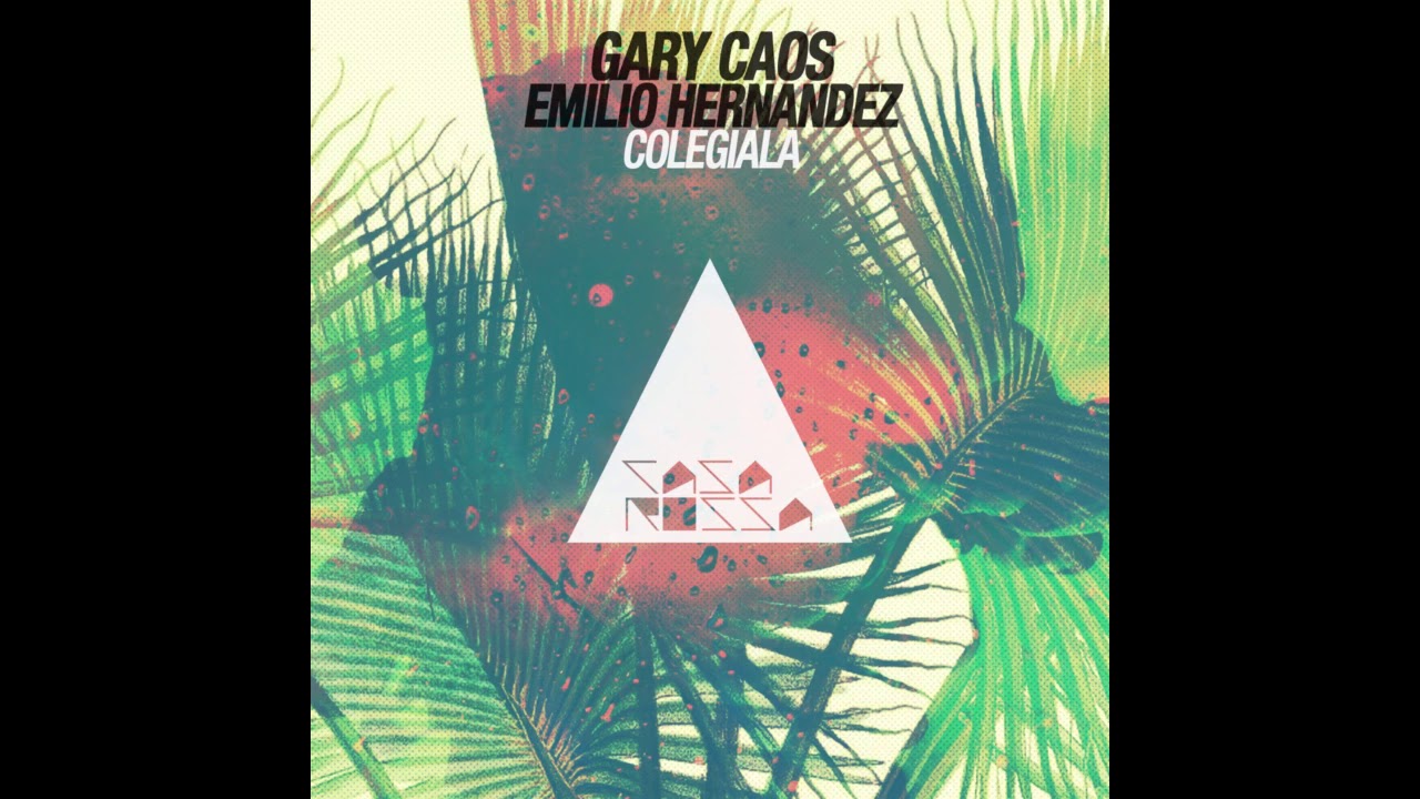 Gary Caos, Emilio Hernandez - Colegiala (Gary Caos Mix)