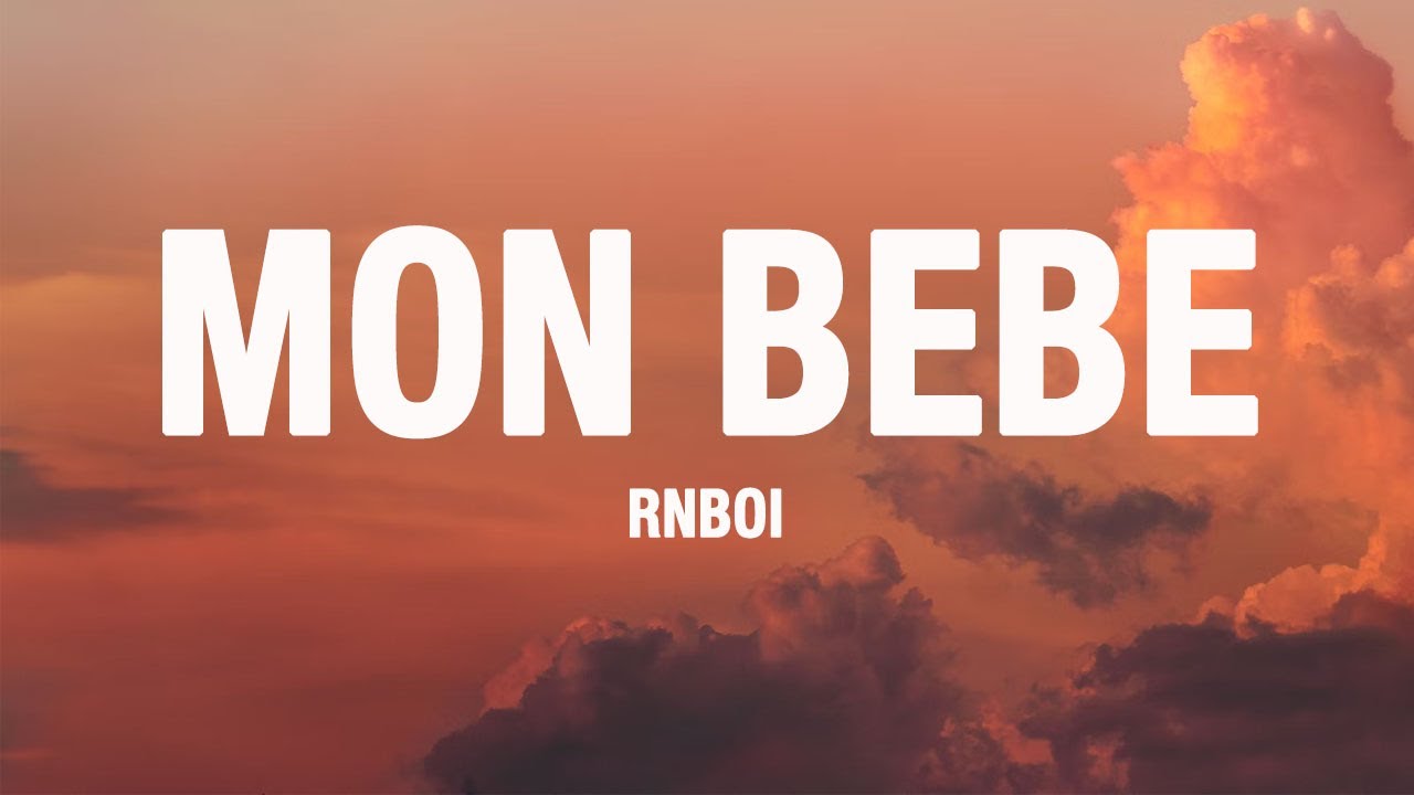 RnBoi – MON BÉBÉ (Paroles/Lyrics)