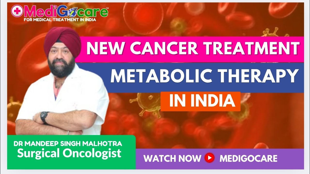 New Cancer Treatment Metabolic Therapy in India Explain by Mandeep Singh Malhotra | 