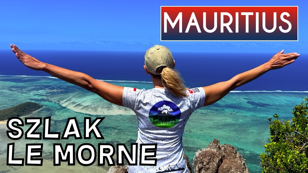 MAURITIUS wejście na Le Morne Brabant i najpiękniejszy widok na całej wyspie