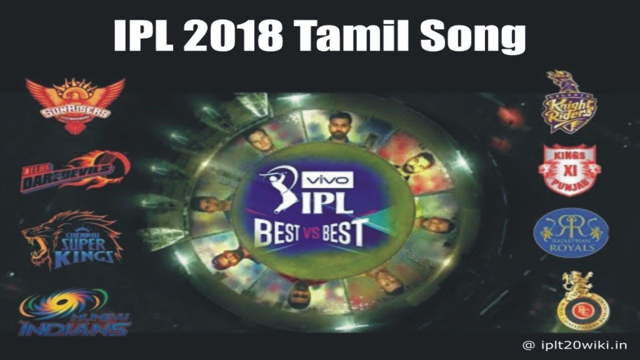 IPL 2018 Tamil Song : BESTvsBEST Anthem Song of IPL 2018 in Tamil