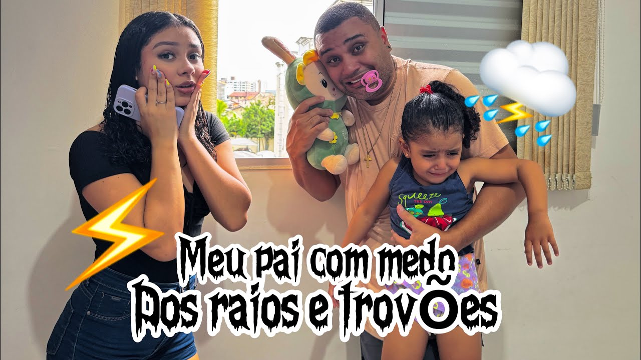 MEU PAI COM MEDO DOS RAIOS E TROVÕES ⚡️😂