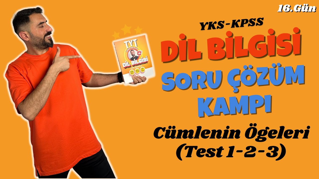 Cümlenin Ögeleri Soru Çözümü Test 1-2-3 📌 DİL BİLGİSİ SORU ÇÖZÜMÜ KAMPI 16.Gün / 2024 TYT - KPSS