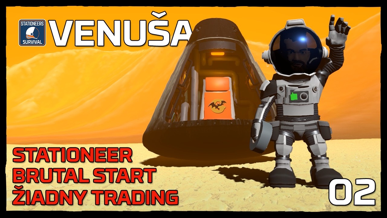 Brutal Start │ Stationeer │Bez Tradingu - Venu&scaron;a STATIONEERS #02