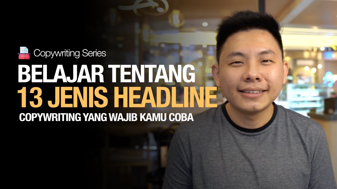 Belajar tentang 13 Jenis Headline Copywriting yang Wajib Kamu Coba