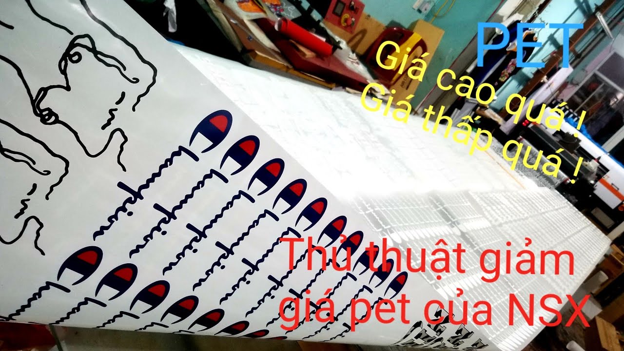 Vì sao giá pet chuyển nhiệt chênh lệnh khủng khiếp - thủ thuật ăn bớt để giảm giá thành của nhà SX