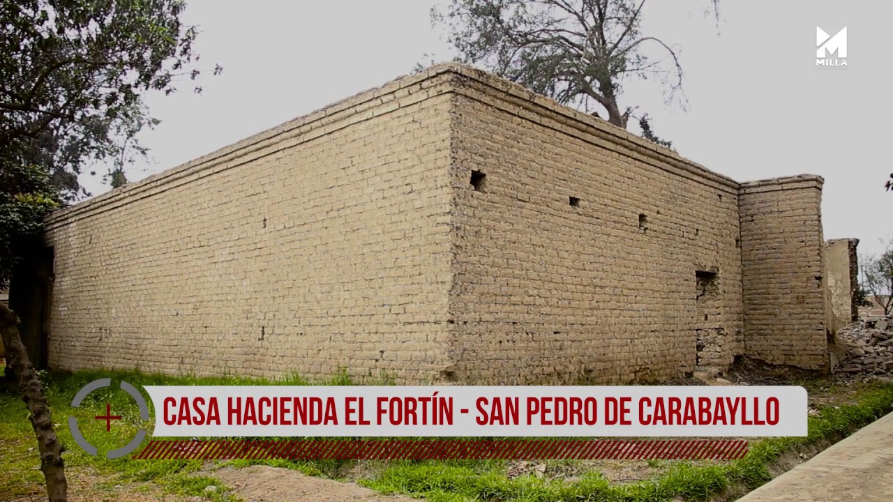 Casa Hacienda el Fortín - San Pedro de Carabayllo - Perú