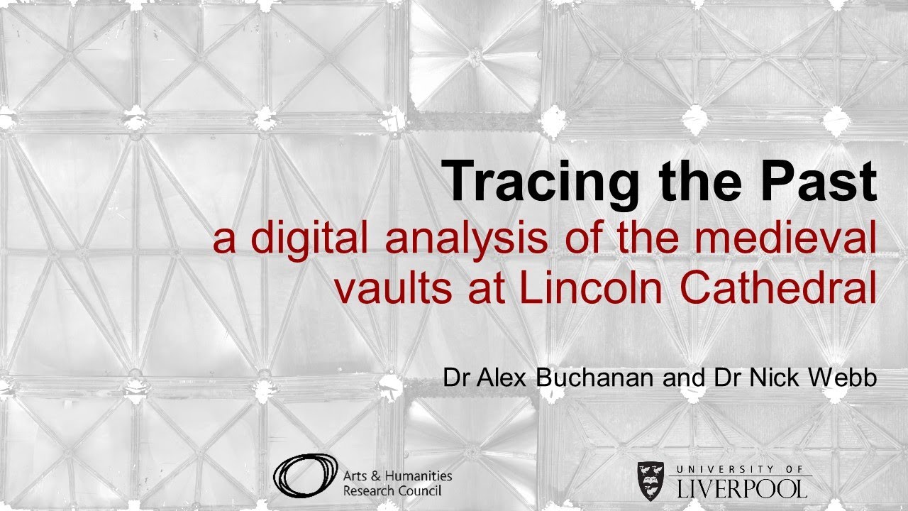 Lincoln Cathedral: a digital analysis of the medieval vaults