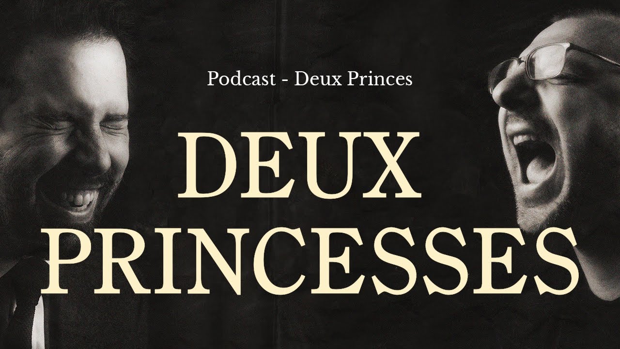 Deux Princes - Deux Princesses avec les filles du @5a7podcast