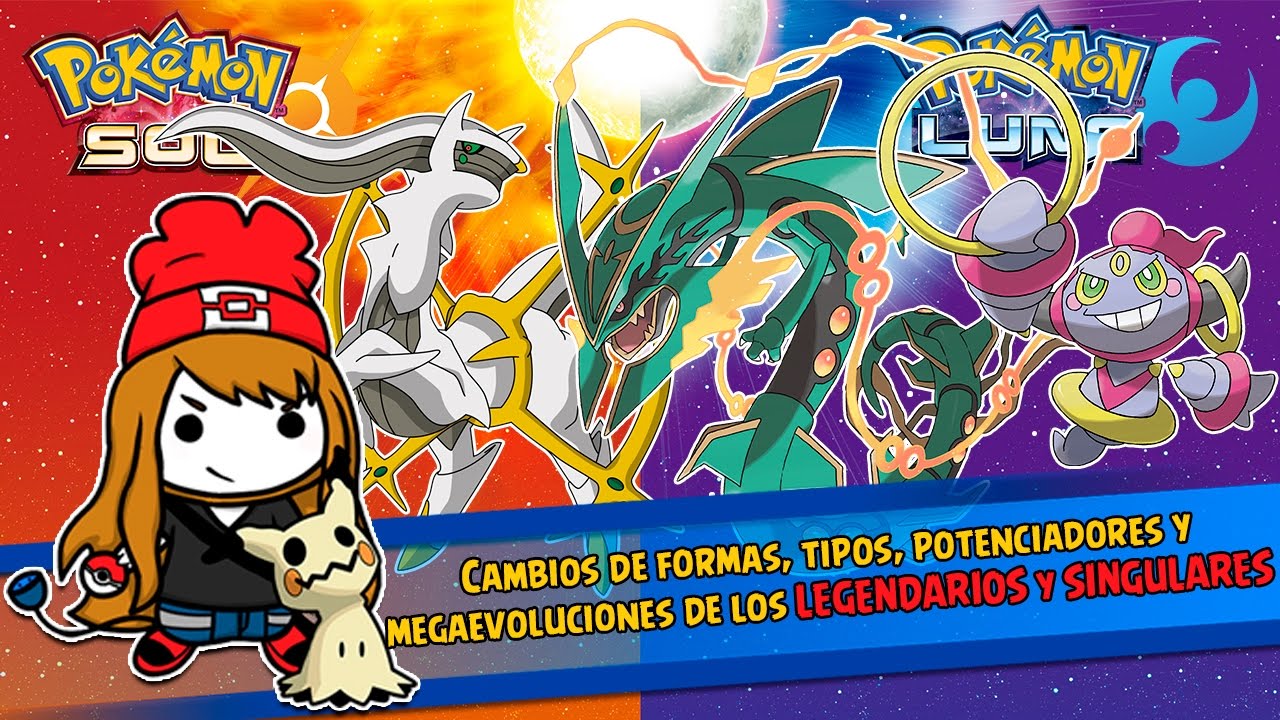 LEGENDARIOS y SINGULARES: Cambio de Formas, Tipos, Potenciadores y Megas - Pokémon Sol y Luna
