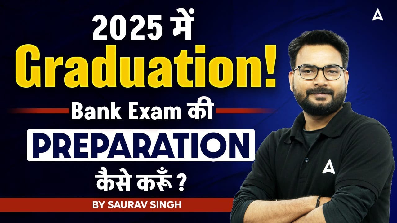 How to Plan Bank Exam Preparation During Graduation | 2025 Strategy by Saurav Singh