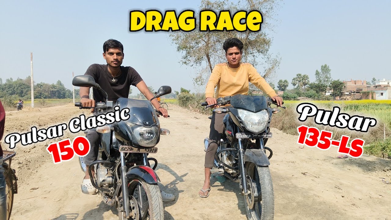 Drag Race 💪 Between Pulsar Class 150 Vs Pulsar 135-LS | Who will Win ?