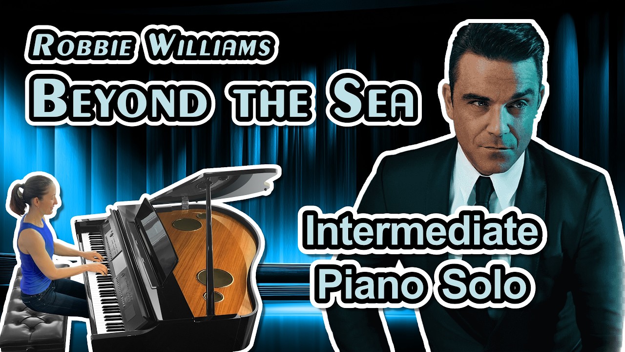 Beyond the Sea (Robbie Williams/Bobby Darin) - Intermediate Piano Sheet Music