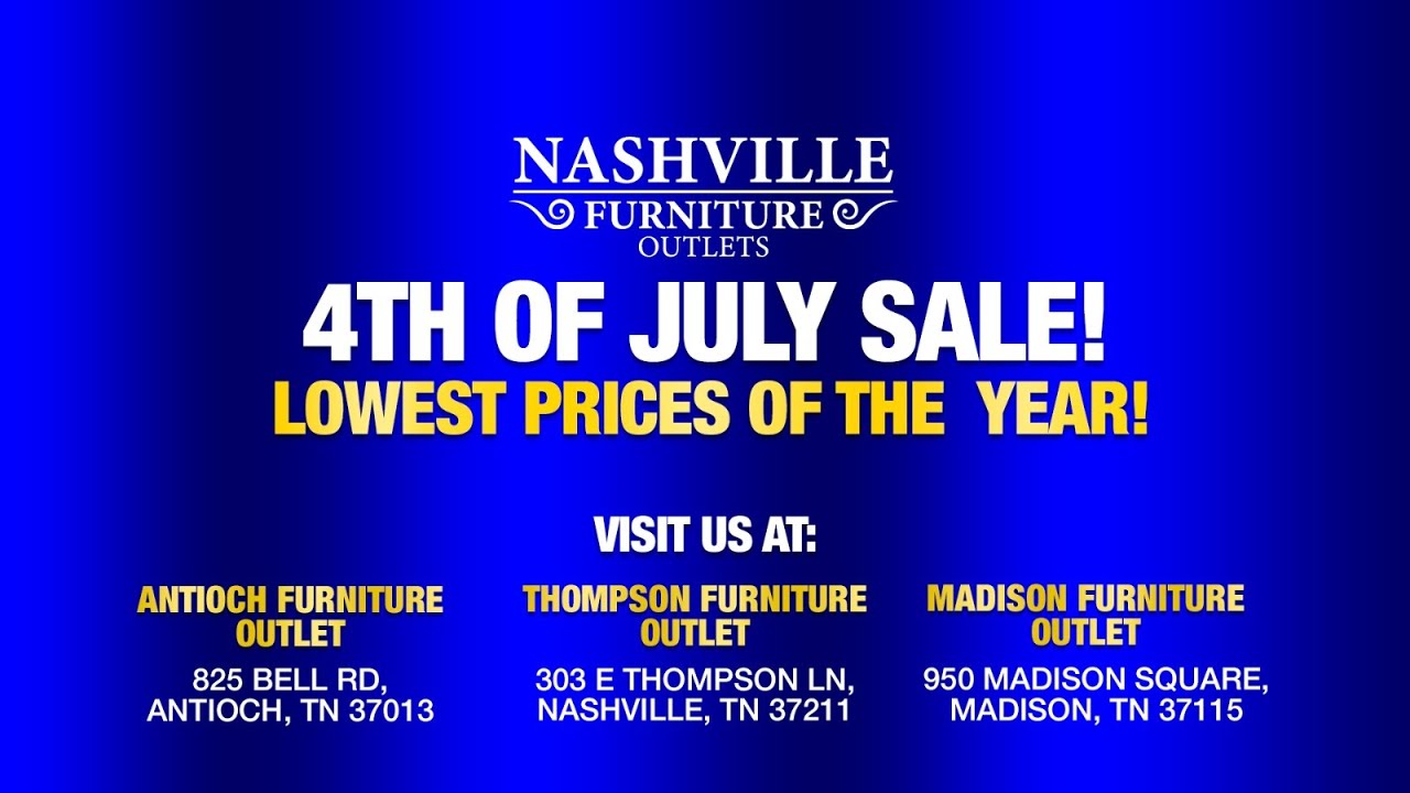 4th Of July  Super Sale - 4 Day Sale - Nashville Furniture Outlets
