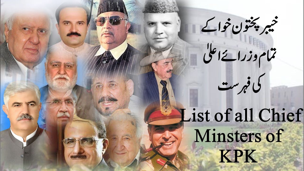 List of Cheif Ministers of KPK  1947 2020