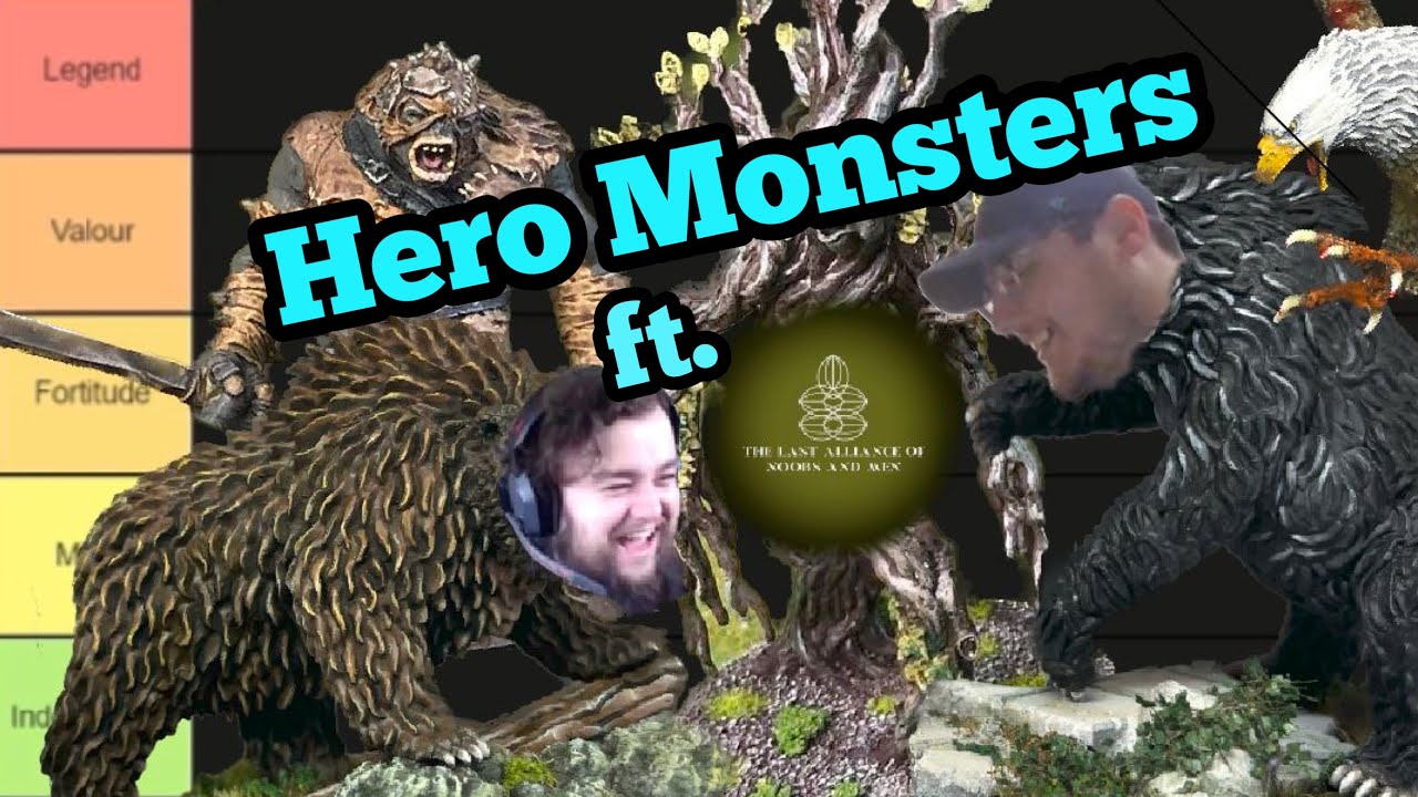 Monsters Tier List ft The Last Alliance of Noobs and Men - Middle Earth Strategy Battle Game | MESBG