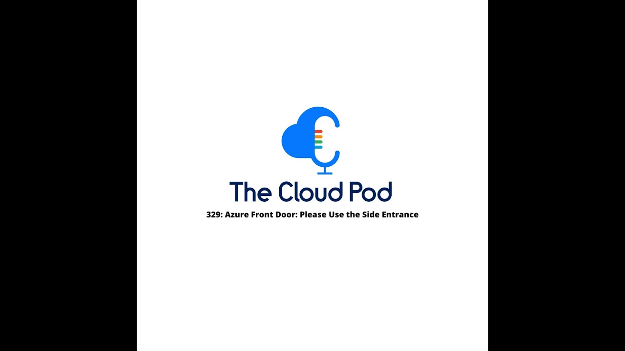 329: Azure Front Door: Please Use the Side Entrance