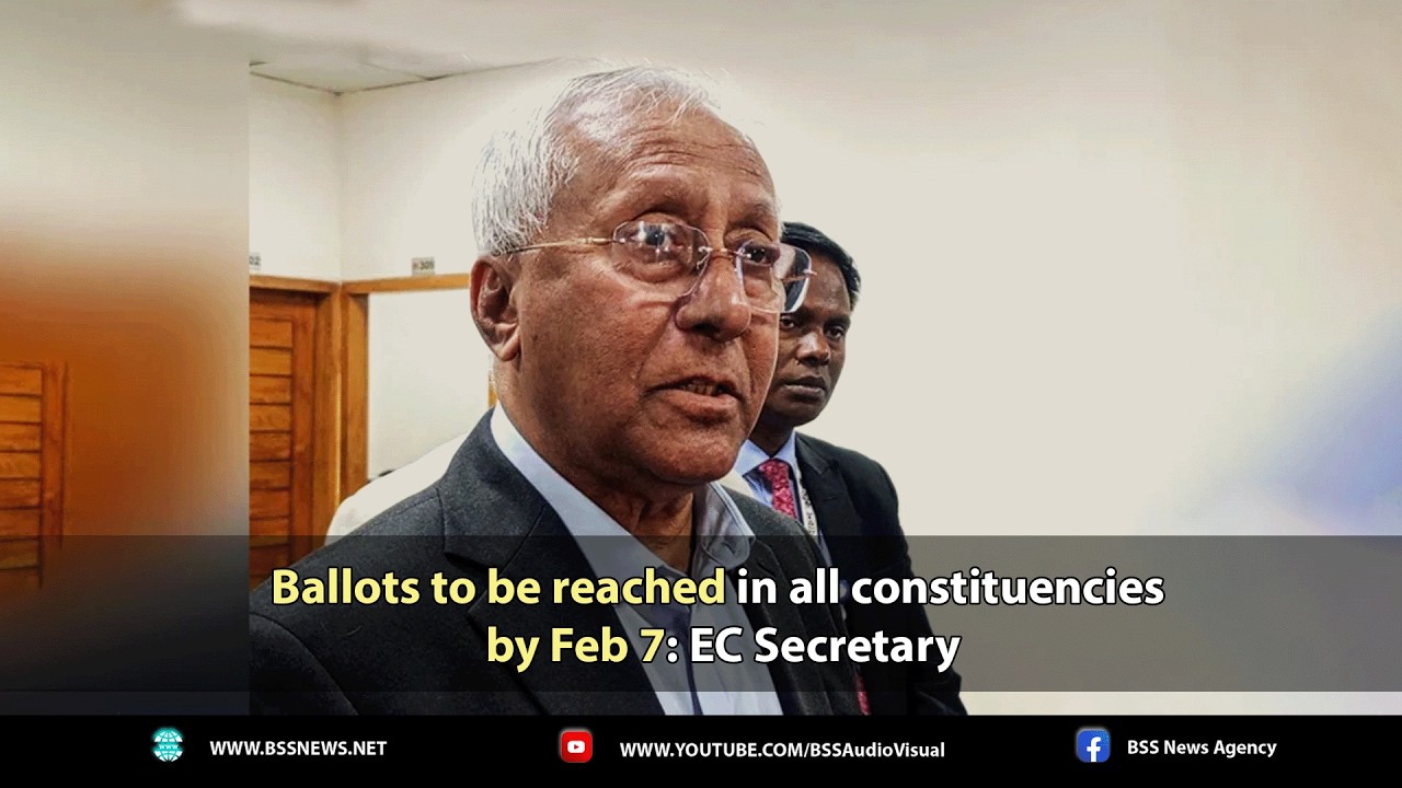Ballots to be reached in all constituencies by Feb 7: EC Secretary II Feb 6, 2026