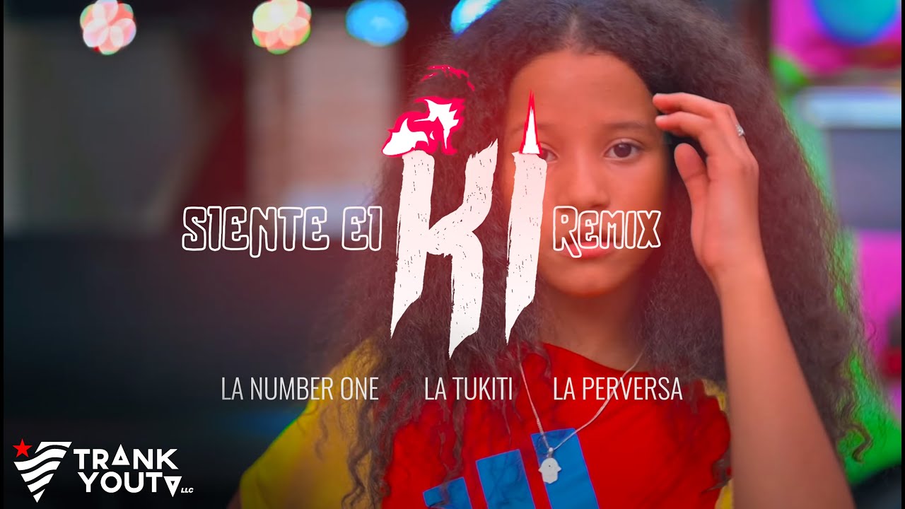 Siente El Ki [Remix] - La Perversa ❌ La Tukiti ❌ La Baby (Video Oficial)