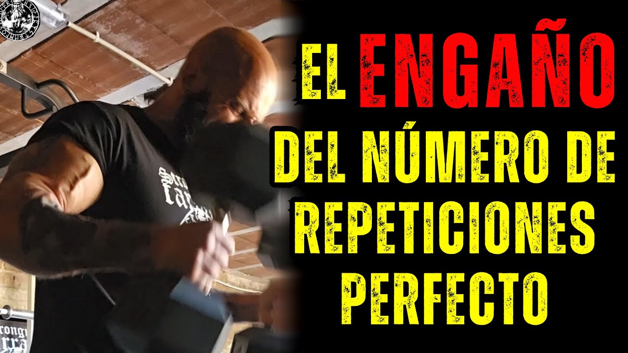 EL ENGAÑO DEL NÚMERO DE REPETICIONES PERFECTO