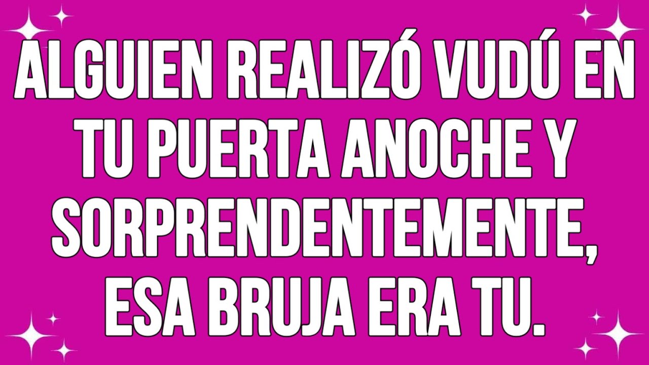 Alguien realizó vudú en tu puerta anoche y, sorprendentemente, esa bruja era tu...