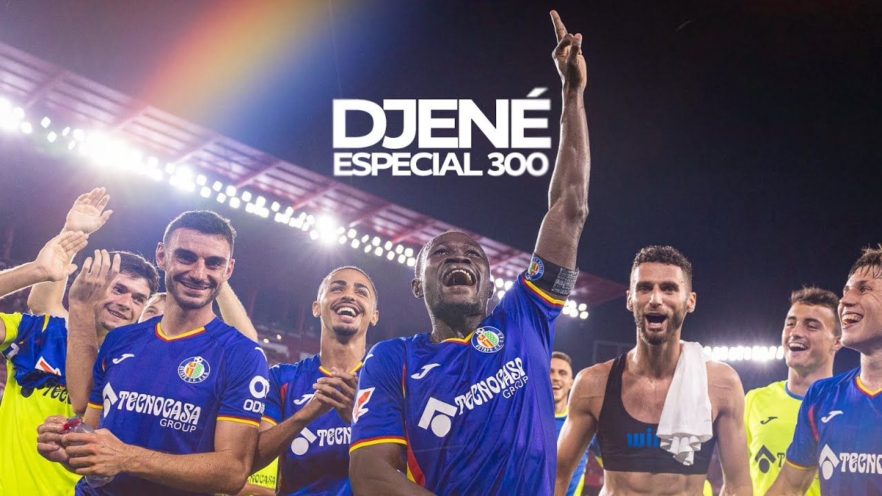 Especial 300 partidos de Djené con el Getafe CF