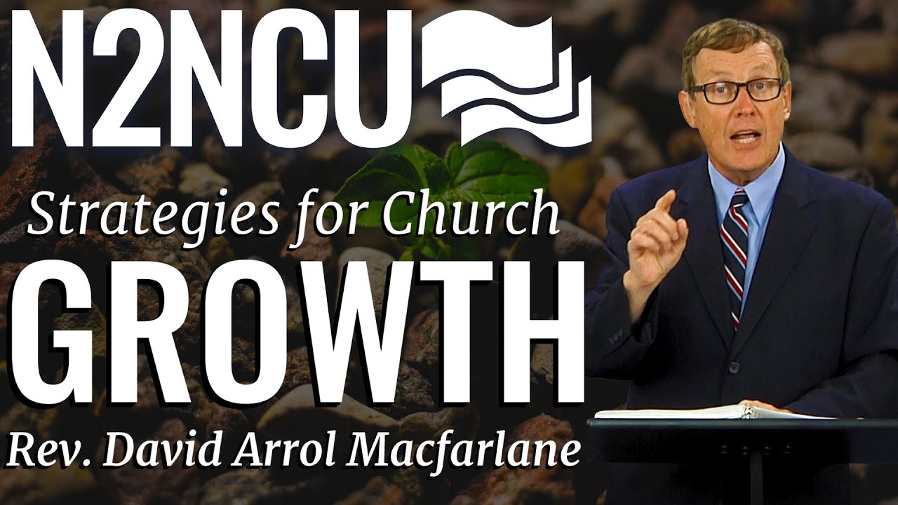 Session 1 - Strategies for Church Growth - Rev. David Arrol Macfarlane