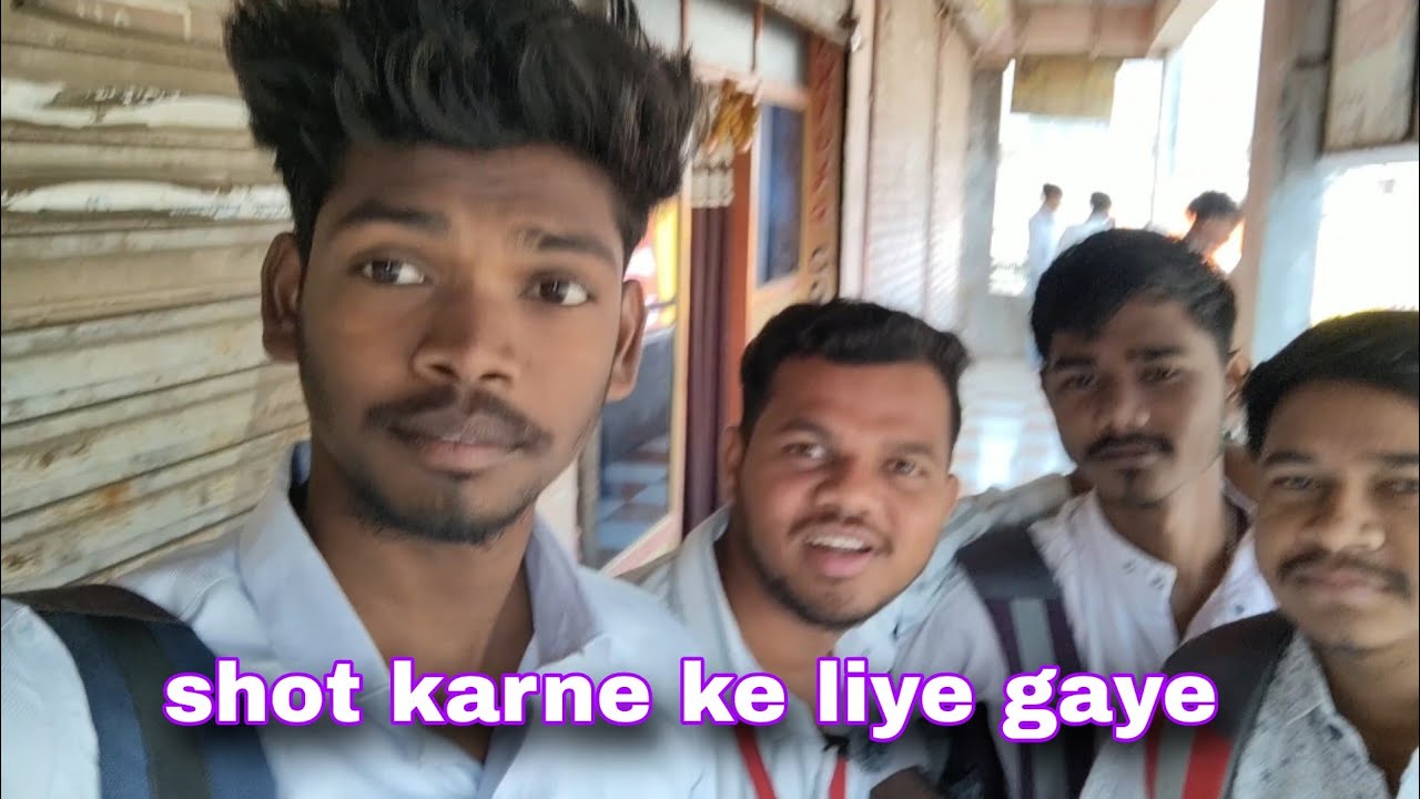 Shot karne le kliye ham gaye  