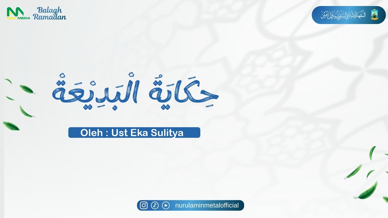 🔴Balagh Ramadan | Part 14 | Kitab Hikayatul Badi'ah | Oleh Ust Eka Sulistya