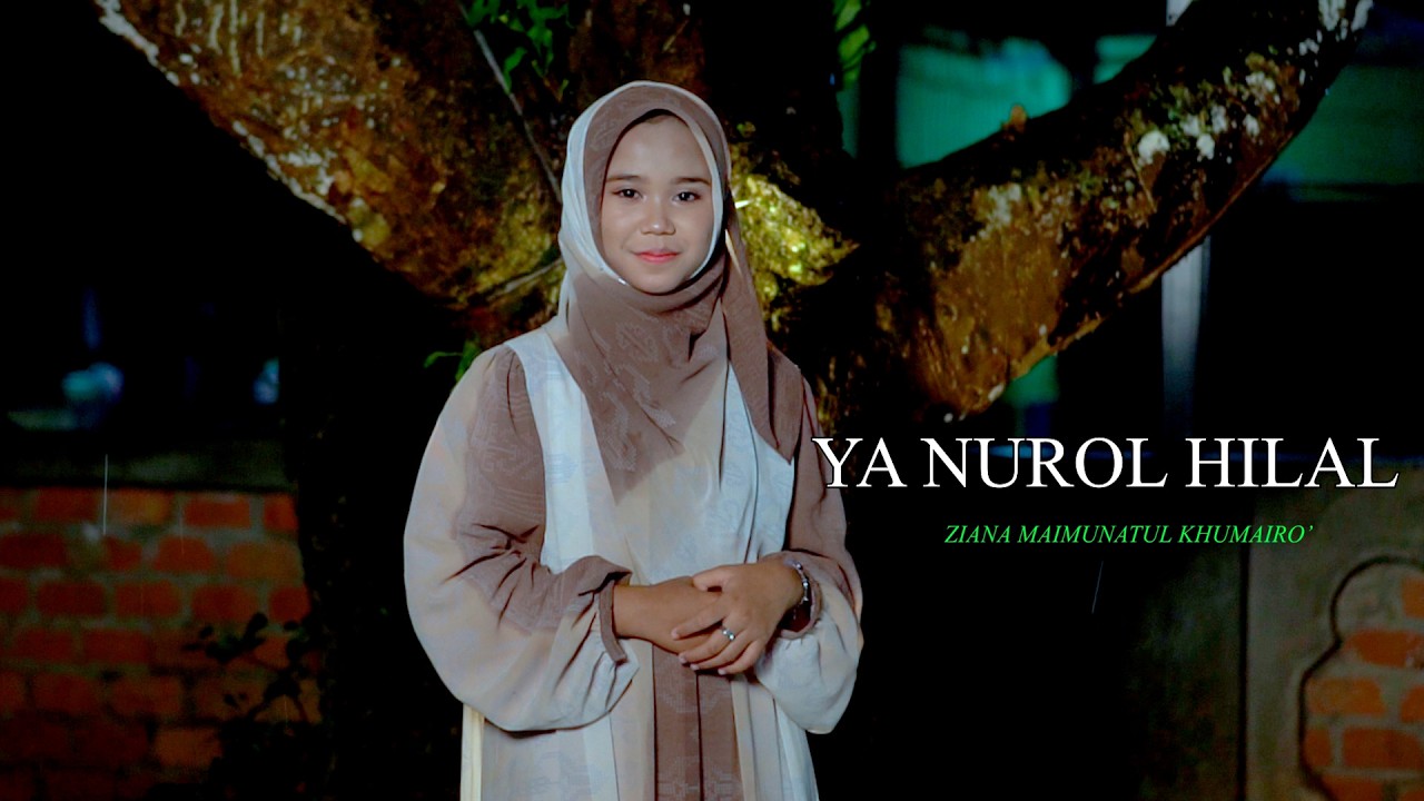 YA NUROL HILAL (COVER) - ZIANA MAIMUNATUL KHUMAIRO' | PONDOK PESANTREN TRI BHAKTI AT TAQWA_TBA MUSIK