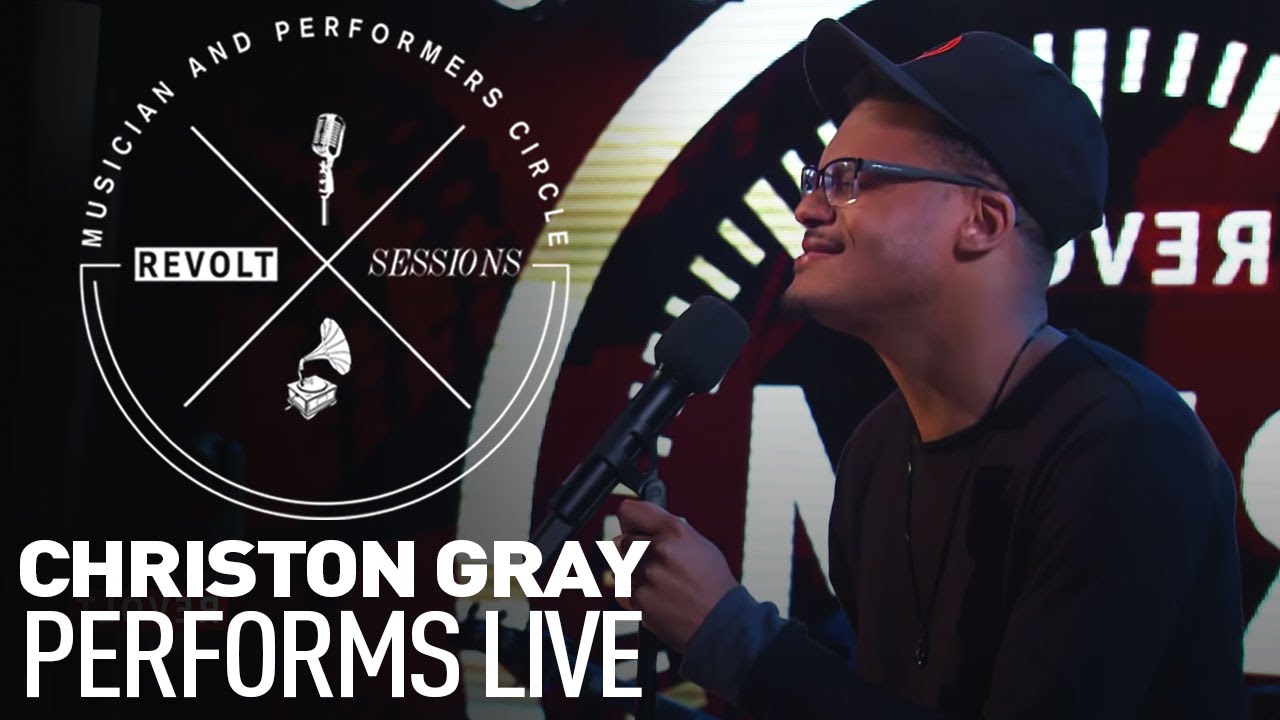 Christon Gray Performs Live | REVOLT Sessions