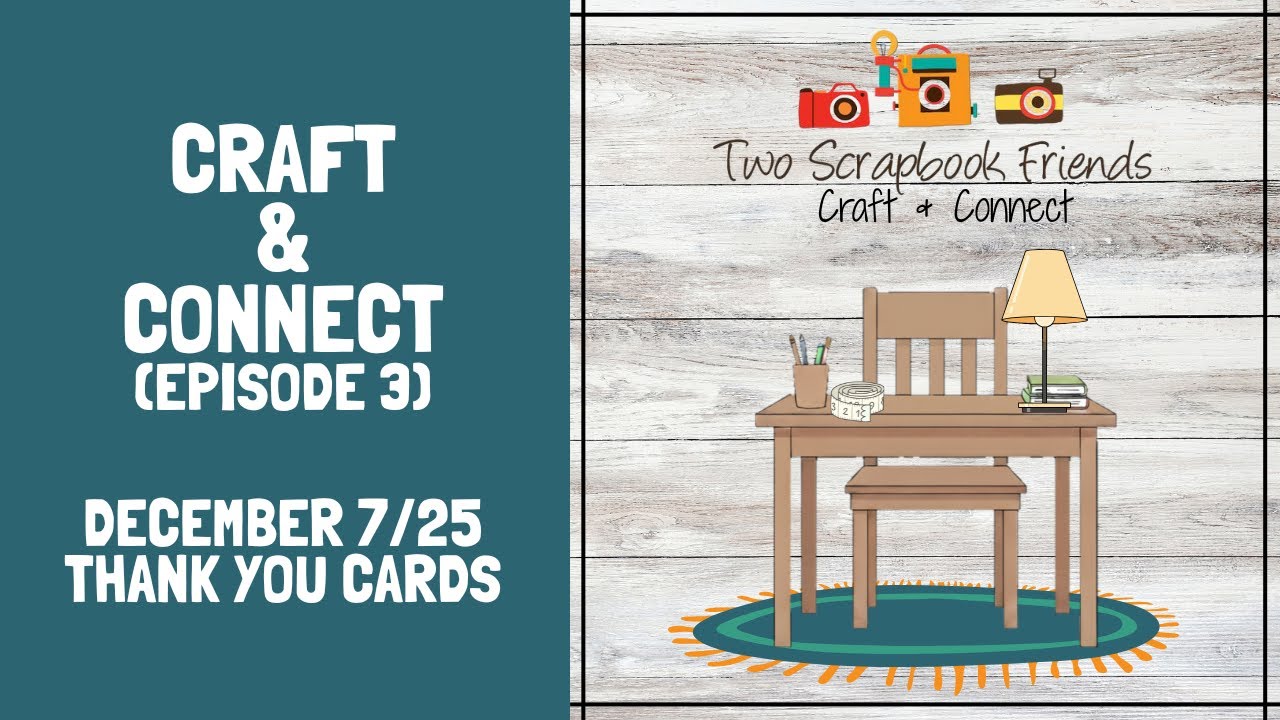 Craft & Connect - Episode 3 - Thank You Cards
