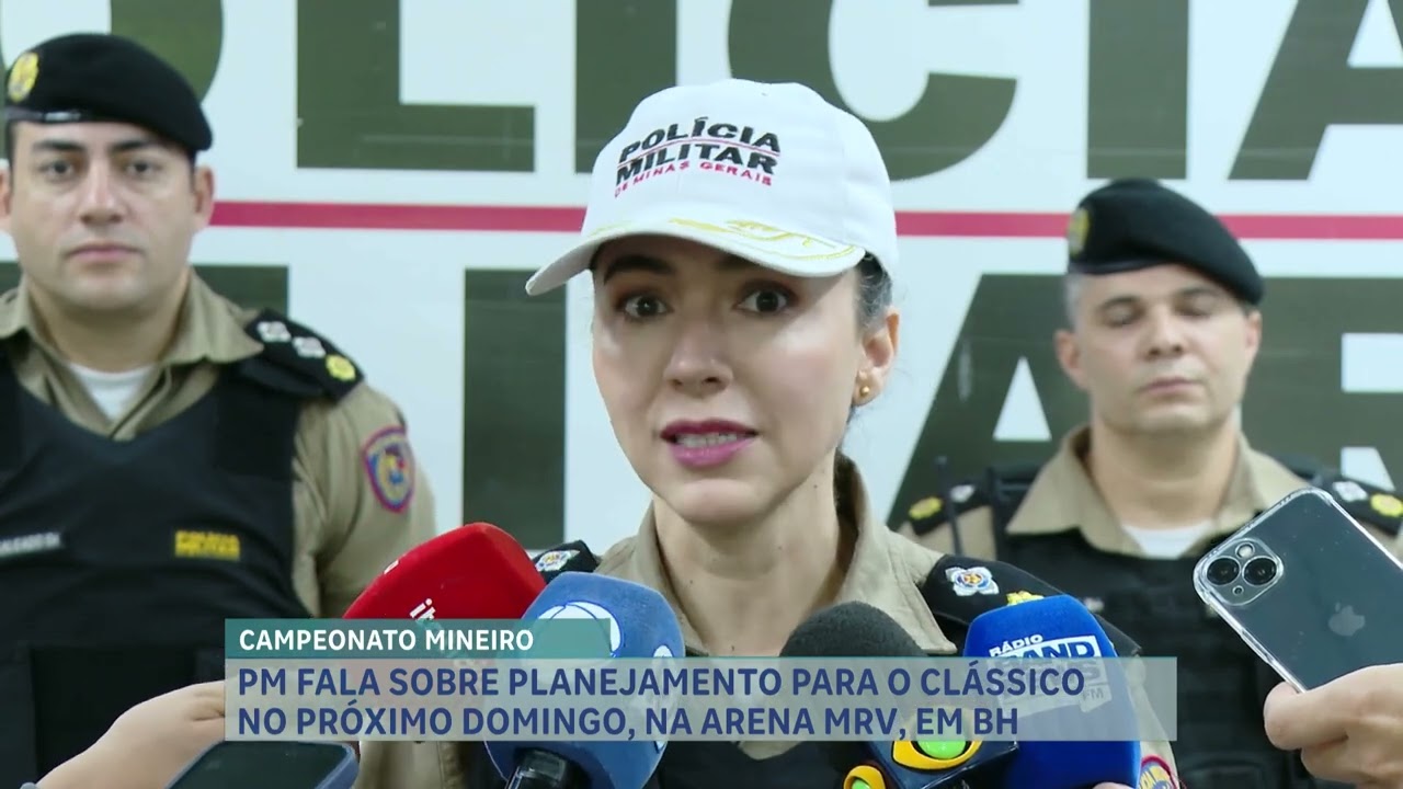 Polícia Militar detalha esquema de segurança para Atlético x Cruzeiro na Arena MRV