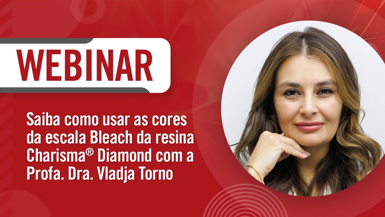 Webinário - Saiba como usar as cores da escala Bleach da resina Charisma® Diamond