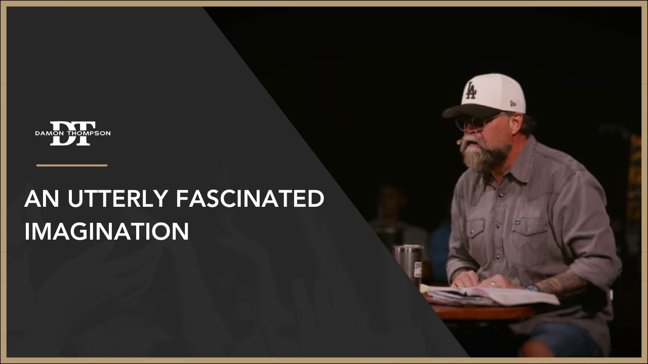 An Utterly Fascinated Imagination | Damon Thompson