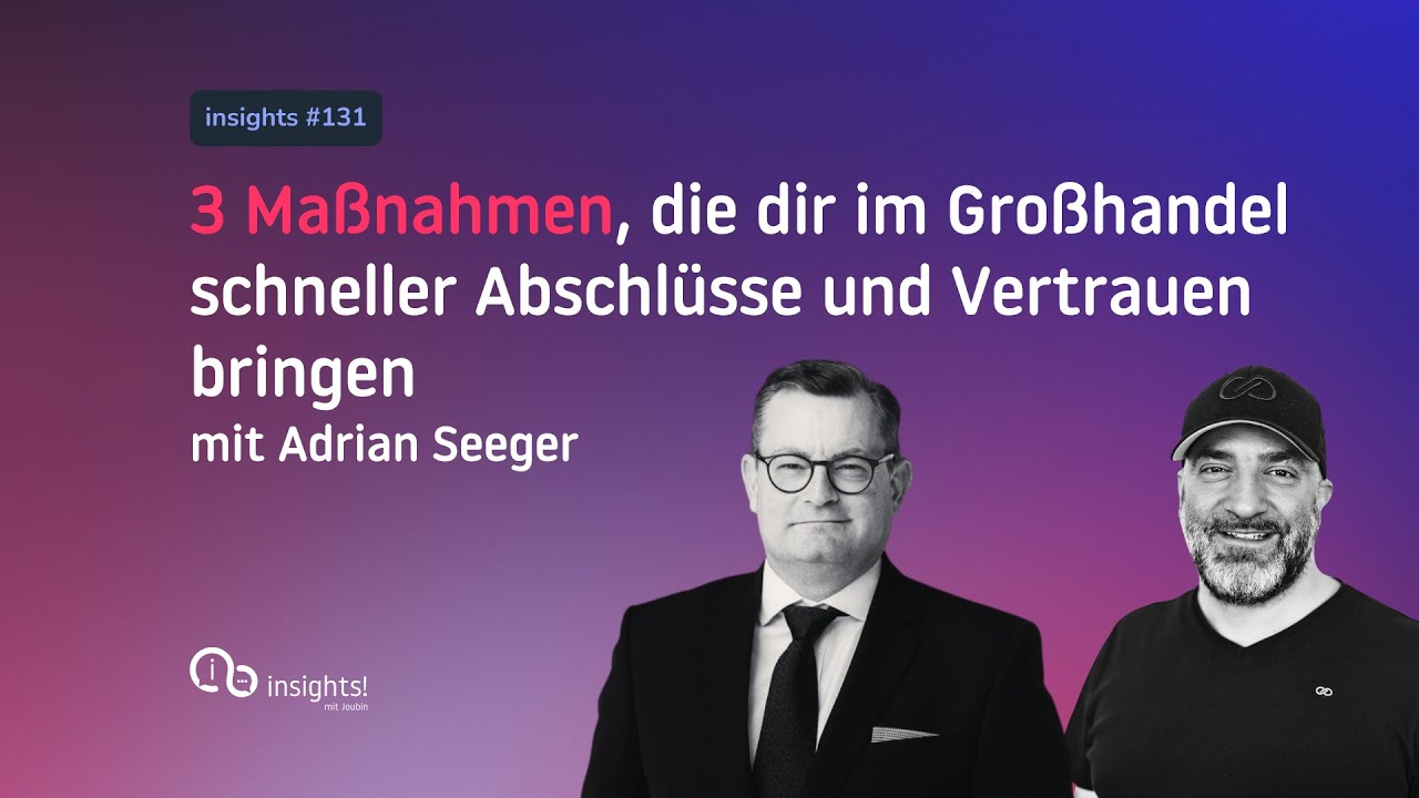 3 Maßnahmen, die dir im Großhandel schneller Abschlüsse und Vertrauen bringen