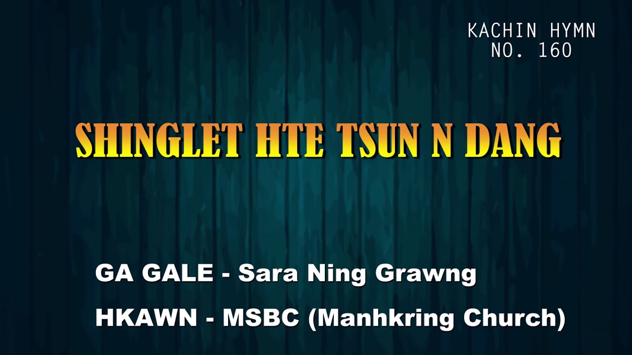 NO.  160 SHINGLET HTE TSUN N DANG - More than tongue can tell